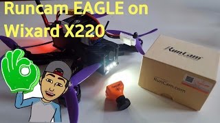 Runcam eagle INSTAL -UNBOXING- SET UP - fpv cam upgrade Wizard X220