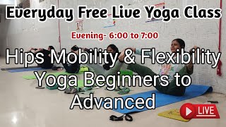 Hips Mobility &amp; Flexibility Yoga | Beginners to Advanced