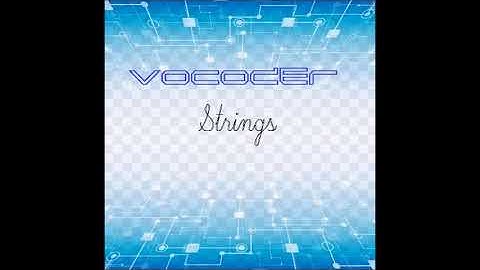 Vocoder - Strings
