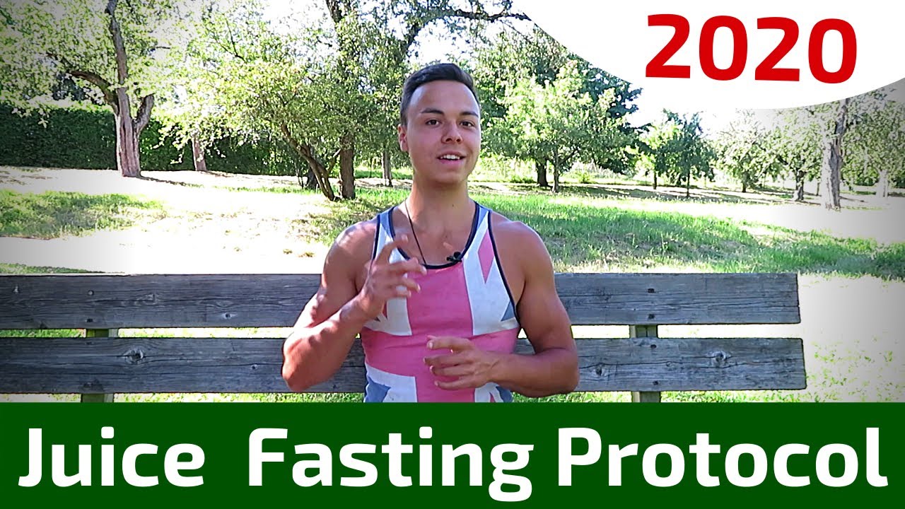 Juice Fasting 2020 My Protocol for Maximum Success! Juice Fast