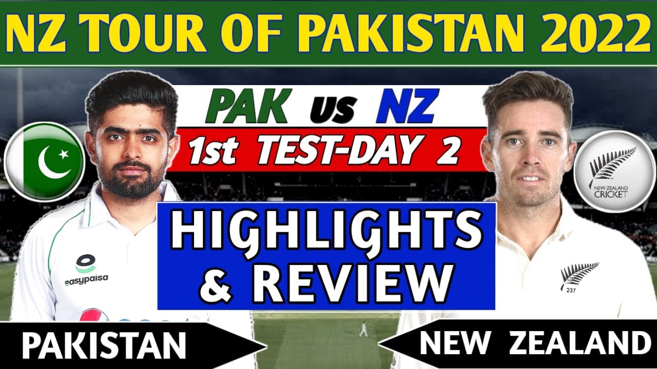 PAKISTAN vs NEW ZEALAND 1st TEST DAY 2 HIGHLIGHTS & REPORT| PAK vs NZ ...