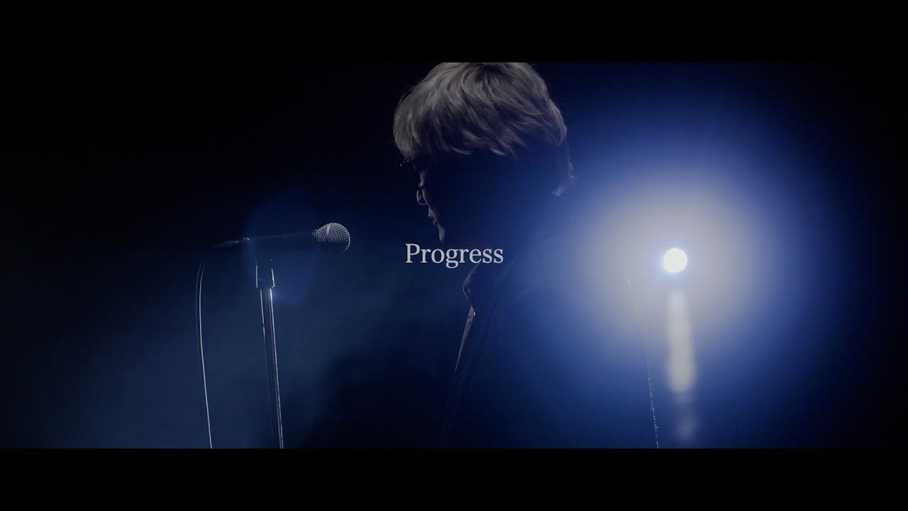    Progress MUSIC VIDEO