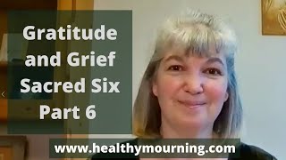 Gratutude and Grief Part 6 - Honouring Thanksgiving During Your TIme of Grief