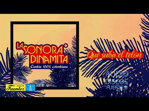 Que suba el telón - La Sonora Dinamita