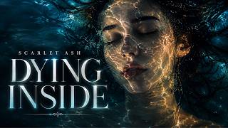 Dying Inside | For the Girl Who Smiles But Breaks Alone | Scarlet Ash 💔