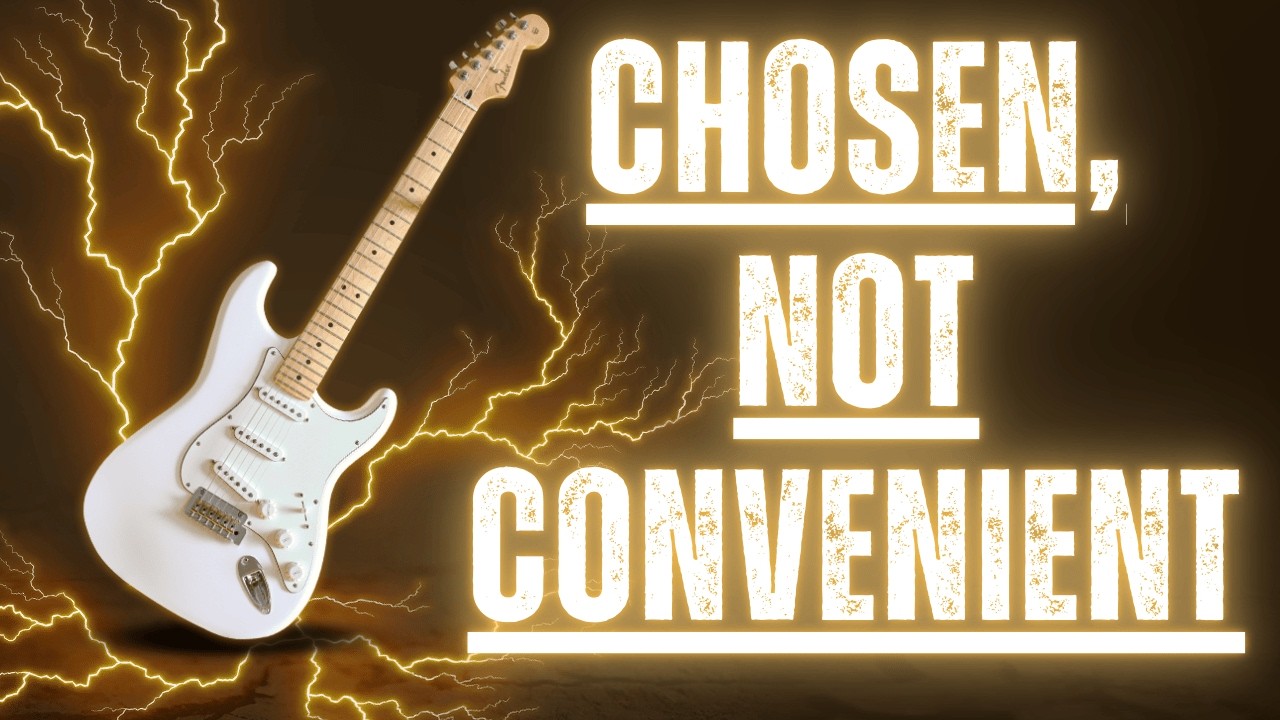 Chosen, Not Convenient