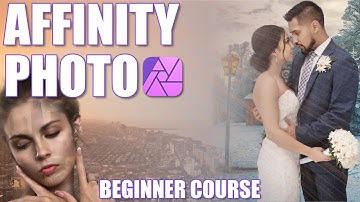 Affinity Photo - Tutorial For Beginners