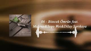 Barni Barnas Feat. Makrus&Sego Wei&Dilay Sarıkaya - Bitecek Ömrün (Bir Sonun İlk Baharı)
