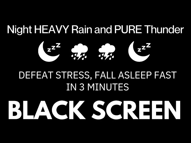 Rain Sounds for Sleeping I Defeat Stress, Fall Asleep Fast in 3 Minutes RAIN with NON Stop Thunder class=