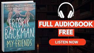 Word Summary of My Friends [ Full Audiobook Free ]