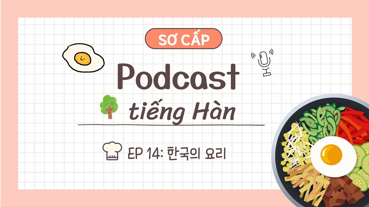 한국의 요리🍜 | Podcast tiếng Hàn sơ cấp - đọc chậm