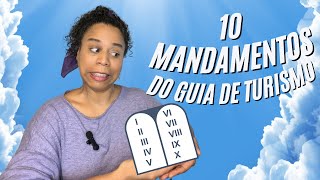 10 MANDAMENTOS DO GUIA DE TURISMO | O que o guia não pode fazer.