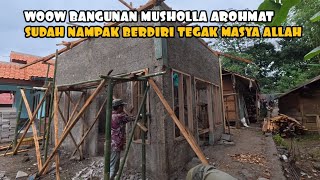 PERKEMBANGAN HARI,6 PROGRES MUSHOLLA NASIMUL IMAN YANG DI BANGUN OLAH PAK BAYU ANDIKA DI KP.PAJAGAN