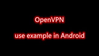 OpenVPN use example in Android screenshot 4