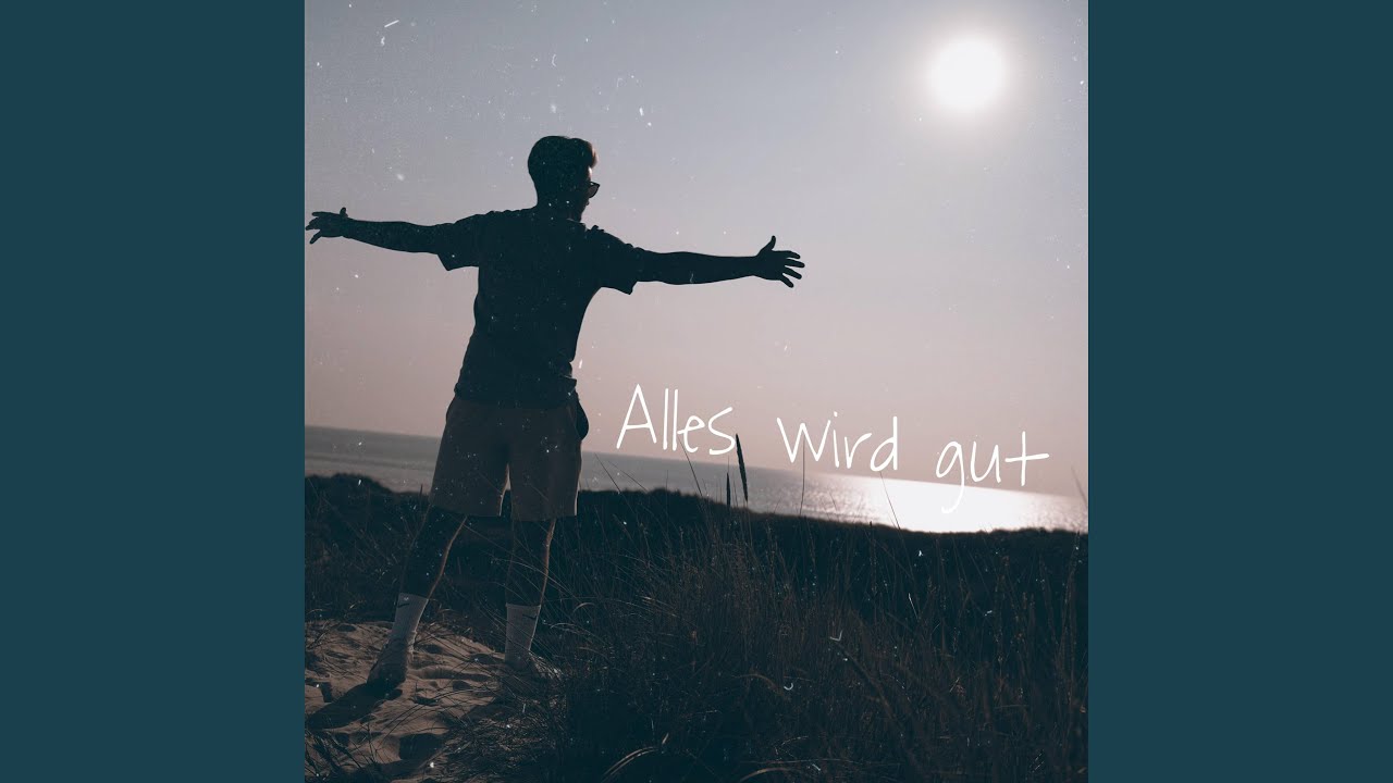 Watch Alles wird gut on YouTube Watch Alles wird gut on YouTube