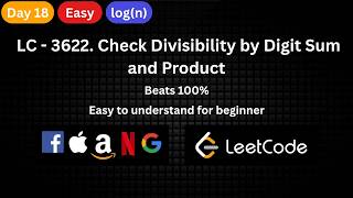 Day 18 - LC: 3622. Check Divisibility by Digit Sum and Product
