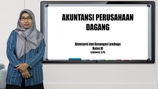 Akuntansi Perusahaan Dagang Kelas XI AKL - Lindawati, S.Pd - Guru Mapel Produktif SMKN 1 Bangsri
