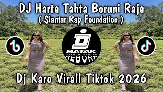 DJ HARTA TAHTA BORUNI RAJA - SIANTAR RAP FOUNDATION VIRAL TIKTOK!!!! DJ BATAK TERBARU 2026