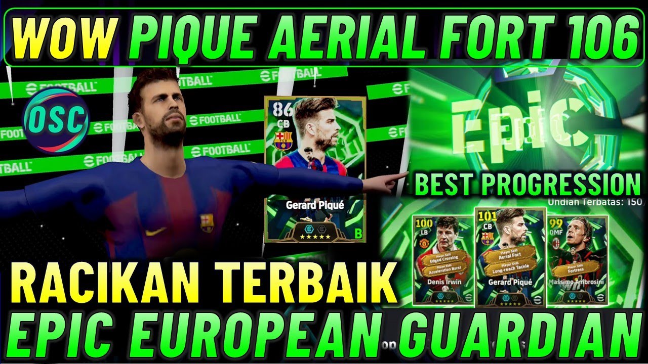 WOW PIQUE 106 !! RACIKAN TERBAIK PIQUE, IRWIN, AMBROSINI EPIC EUROPEAN GUARDIAN EFOOTBALL 26 MOBILE.