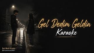 Gel Dedim Geldin - Can Demir - (Akor/C /Do Diyez Minör)Karaoke / Md Altyapı / Cover / 