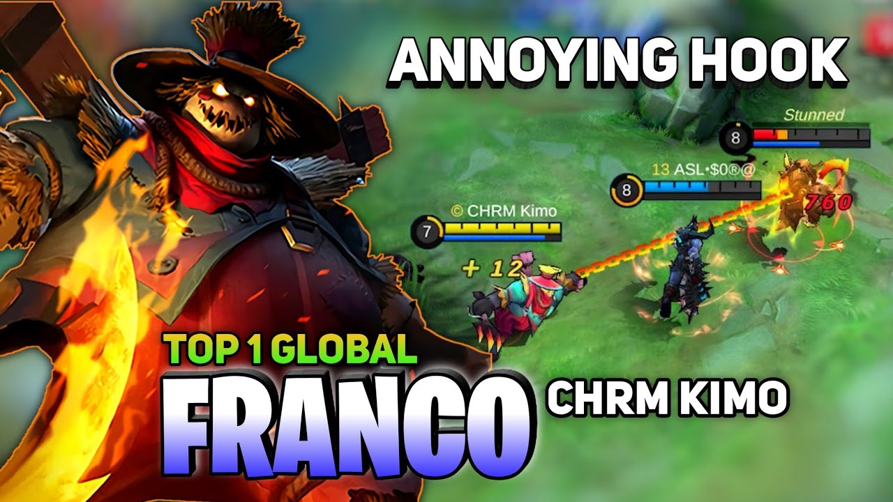 Franco Annoying Hook! [Top 1 Global Franco] By CHRM Kimo - Mobile Legends
