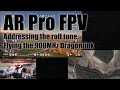 AR Pro FPV, Roll tune fix and 900MHz Dragonlink