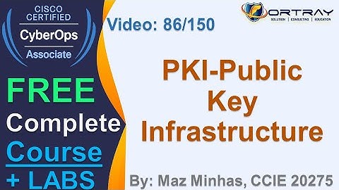 Free CCNA CyberOPS | 86- PKI-Public Key Infrastructure |Day 4| CCNA CyberOPS 200-201 Complete Course