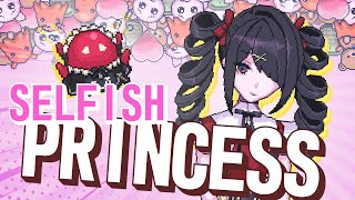 SELFISH PRINCESS (Needy Streamer Overload)