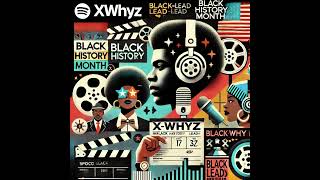 xWhyz Episode 03 Part I "Super Bowl, Fantastic Four, Top Films to Celebrate Black History Month