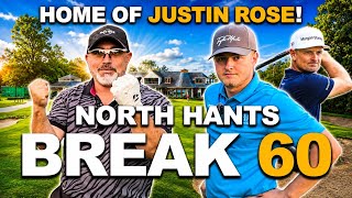 Can We BREAK 60 at JUSTIN ROSE’s Home Course North Hants GC? Part 1! 