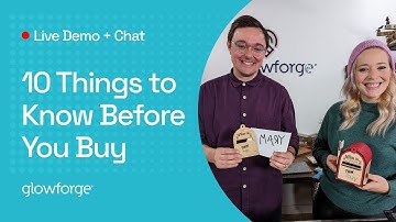 10 Things You Need to Know Before You get a Glowforge