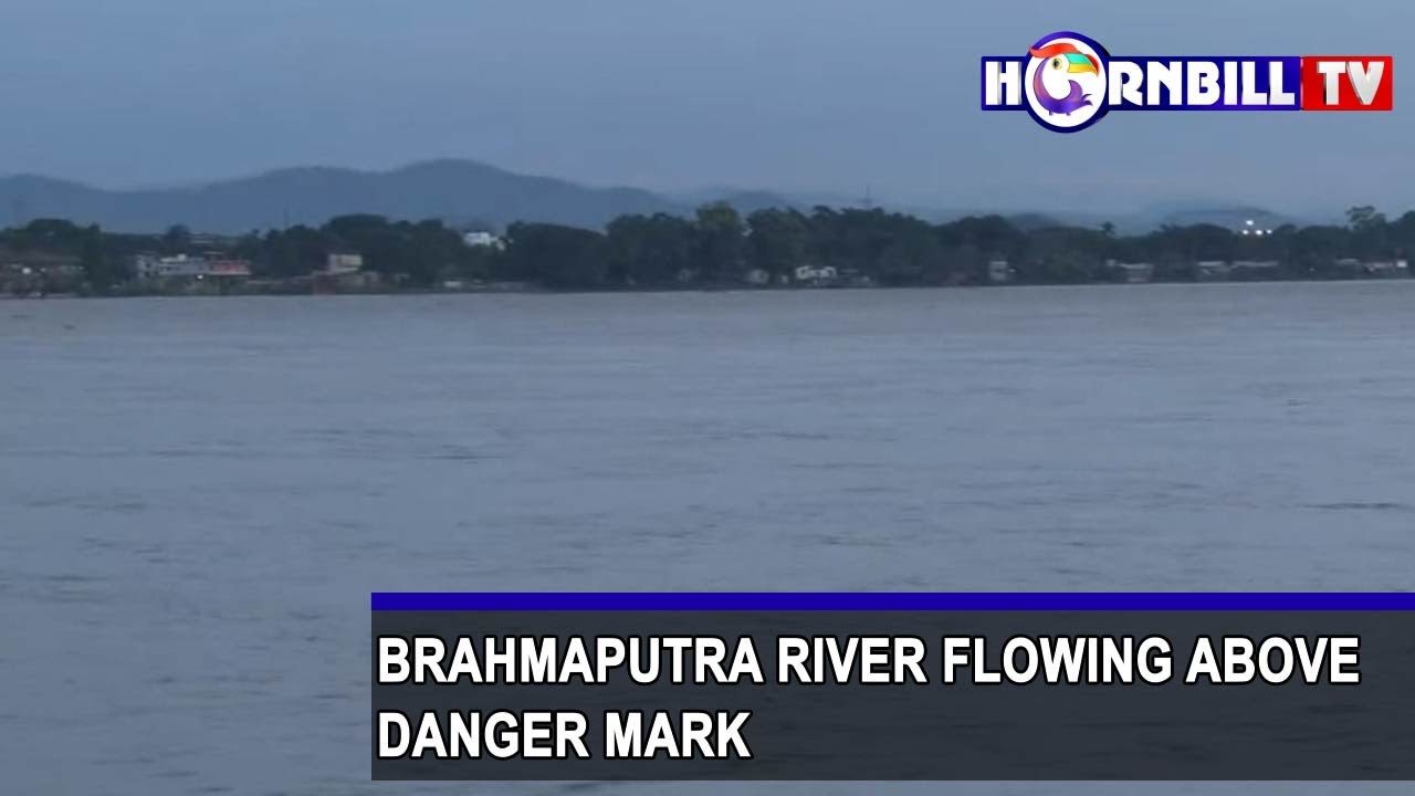 BRAHMAPUTRA RIVER FLOWING ABOVE DANGER MARK