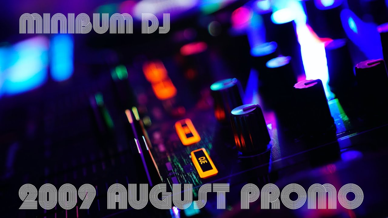 MiniBum DJ - 2009 August Promo Mix