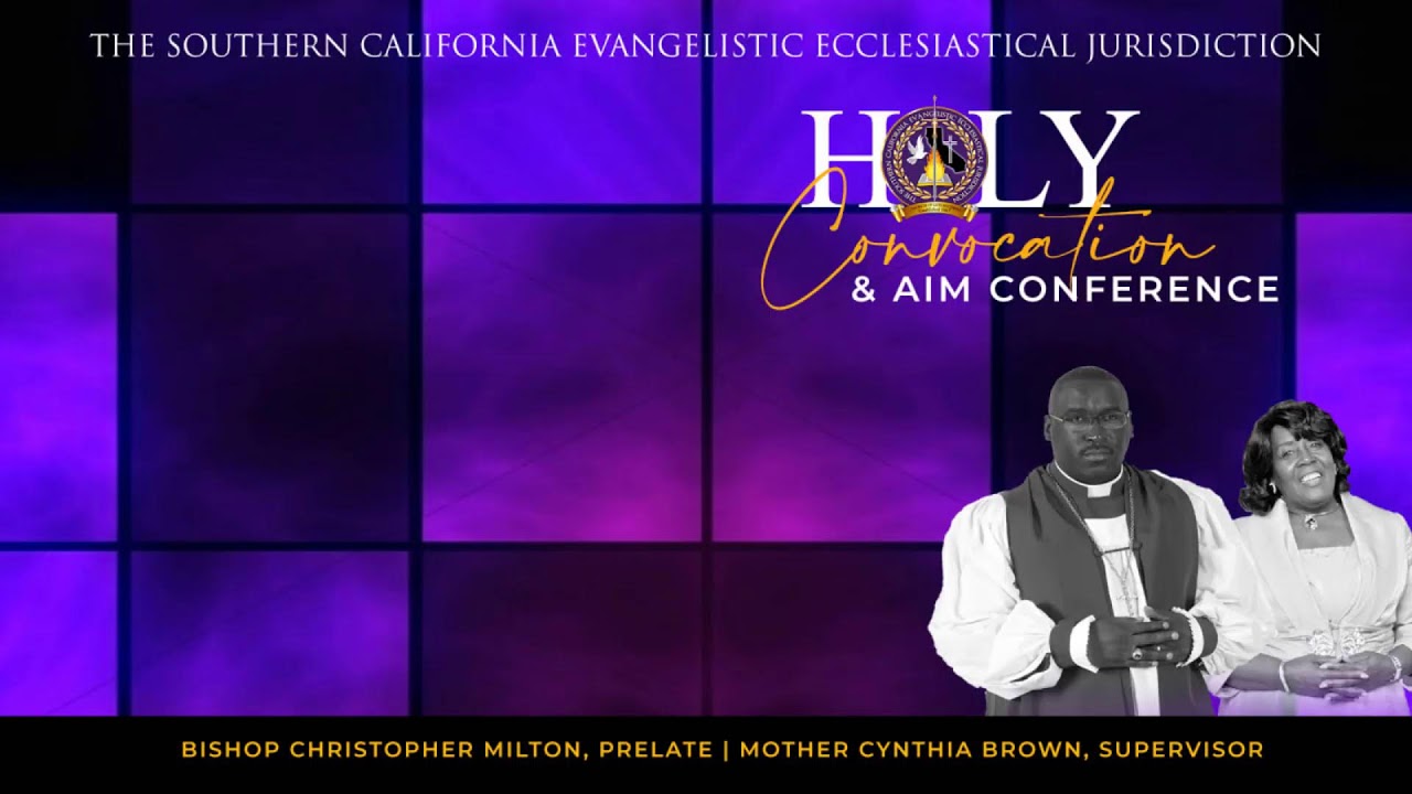 SCEEJ Holy Convocation & AiM Convention