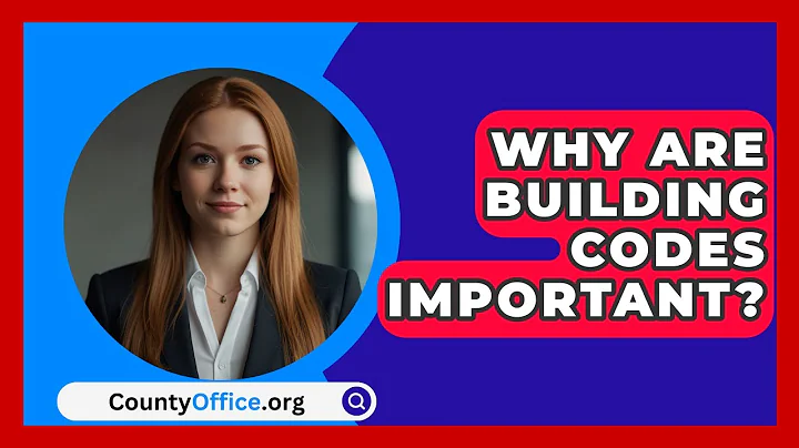 Why Are Building Codes Important? - CountyOffice.org