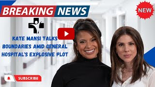 Sad😭Update !! Kate Mansi Talks Boundaries Amid General Hospital's Explosive Plot !!Watch details.