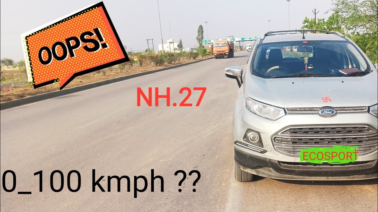 Ford Ecosport 0_100 in ____ secs ?? kanpur jhansi highway YouTube