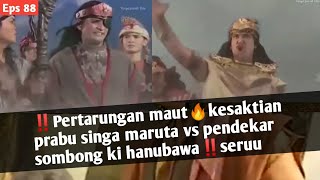FIGHT OF THE DEATH 🔥THE POWERS OF PRABU SINGA MARUTA VS THE ARROGANT WARRIOR HANUBAWA ❗ANGLING DH...