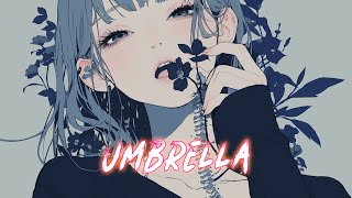 Nightcore - Umbrella