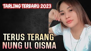 Terus Terang - Nung Ul Qisma Tarling Cirebonan 2023