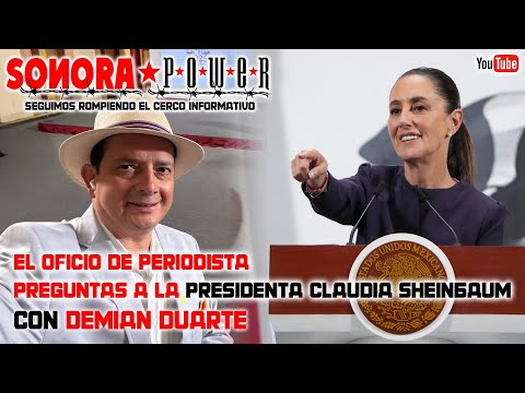#SonoraPower con la presidenta Sheinbaum | Colocando a Sonora en el top de los estados
