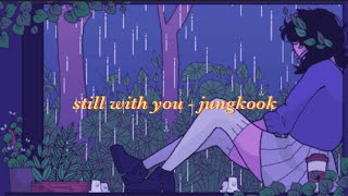 still with you - jungkook full ver. aesthetic edit with english lyrics
