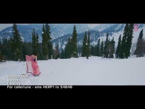 Heropanti: Rabba Video Song|| Mohit Chauhan || Tiger Shroff || Kriti Sanon