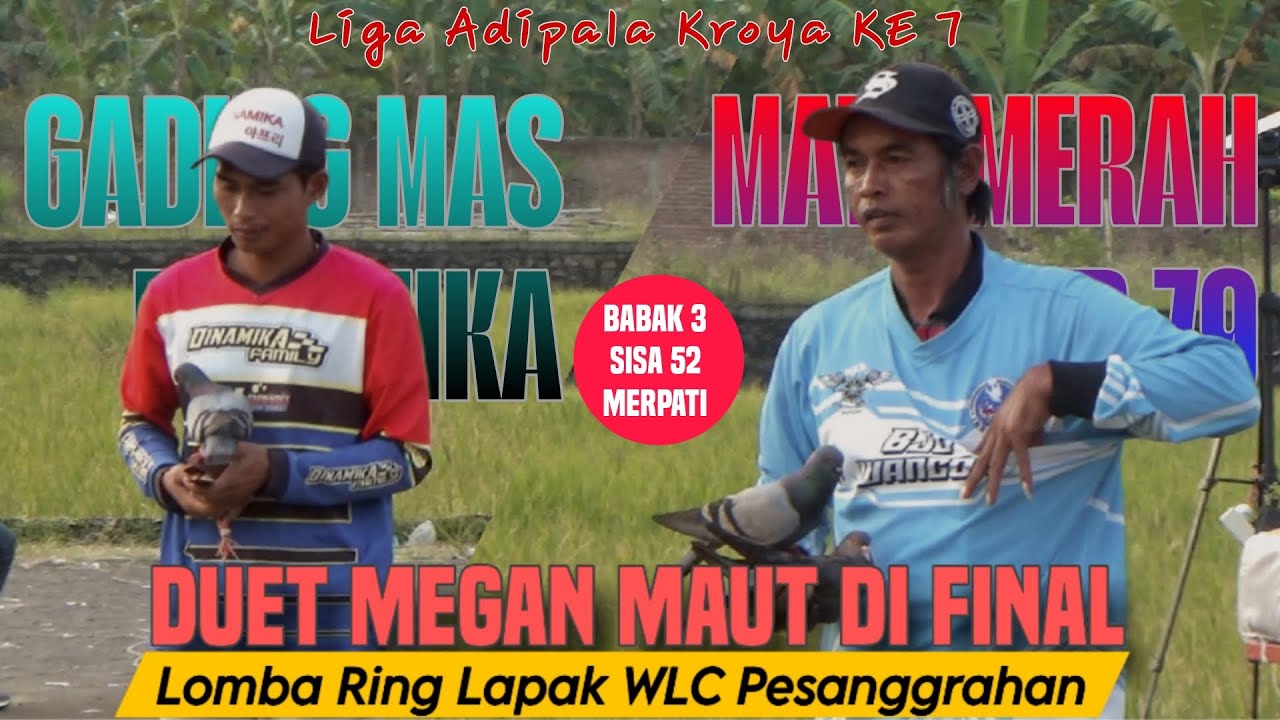DUET MAUT WARNA MEGAN DI FINAL LOMBA RING LAK KE 7 LAPAK WLC PESANGGRAHAN TOTAL HADIAH 30 JUTA