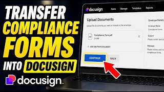 How to transfer compliance forms into DocuSign automation - Step By Step