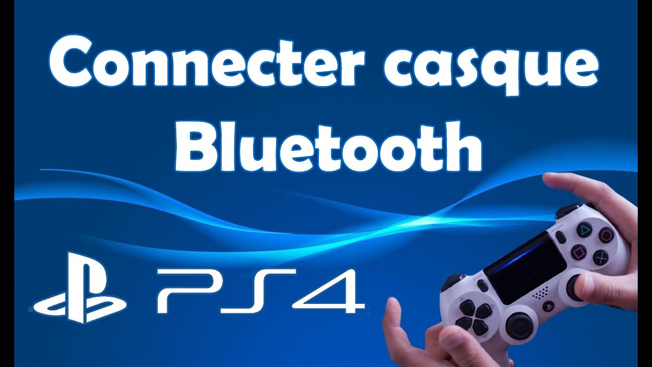 Comment connecter un casque Bluetooth sur PS4