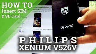 PHILIPS Xenium V526 INSERT SIM and SD CARD / SET UP PROCESS