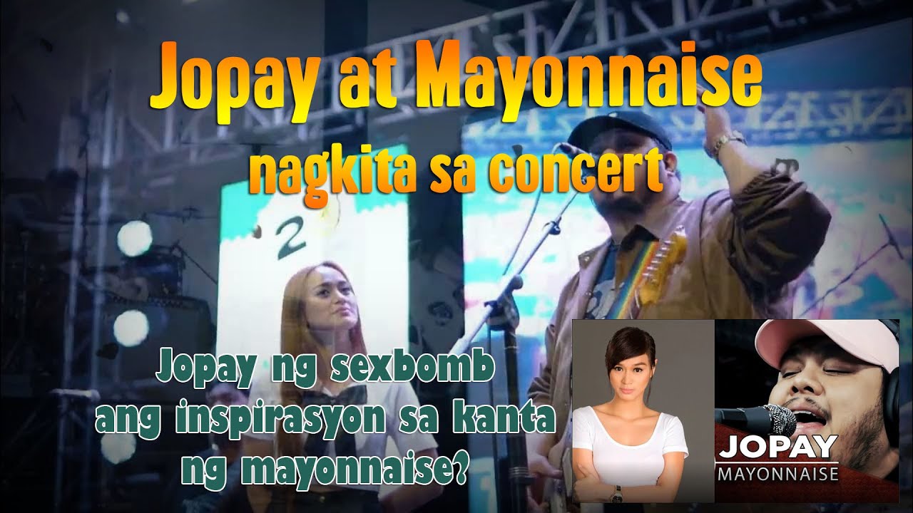 Jopay at Mayonnaise nagkita sa concert YouTube