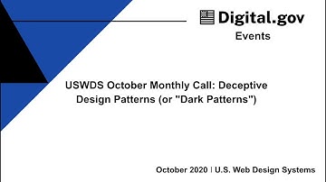 USWDS Monthly Call: Deceptive Design Patterns [or "Dark Patterns"] (Oct 2020)