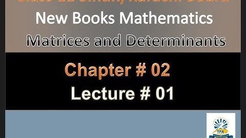 XI Mathematics Sindh Board| Lecture 1| XI Math New Book| Matrix and Determinant| Matrix and Types